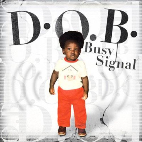 Busy Signal – D.O.B. - USED CD