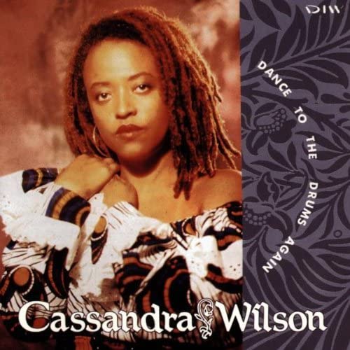 Cassandra Wilson – Dance To The Drums Again - USED CD