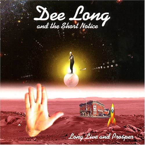 Dee Long And The Short Notice - Live Long And Prosper - CD