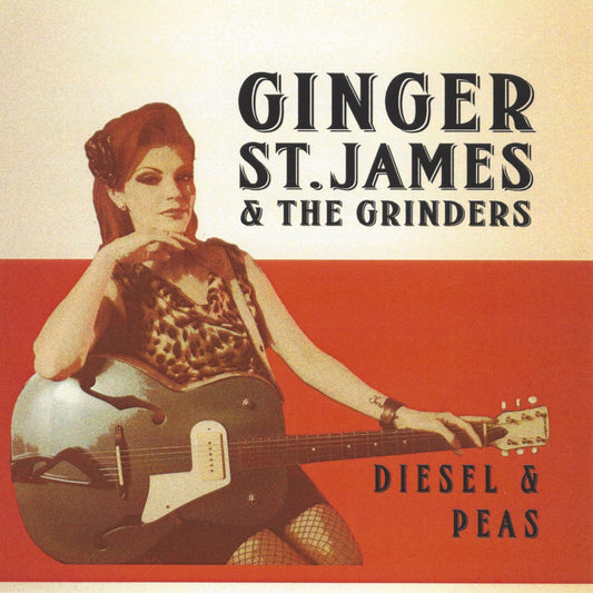 Ginger St James & The Grinders - Diesel & Peas - CD