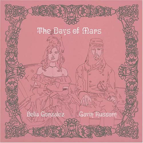 Delia Gonzalez & Gavin Russom – The Days Of Mars - USED CD