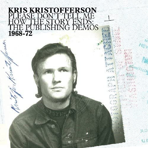Kris Kristofferson - Please Don't Tell Me How The Story Ends: Demos - CD