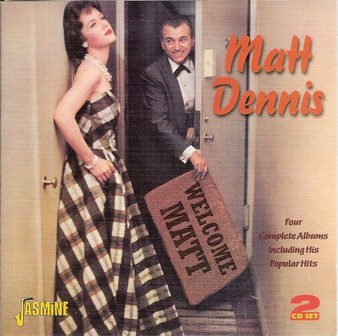 Matt Dennis – Welcome Matt - USED 2CD