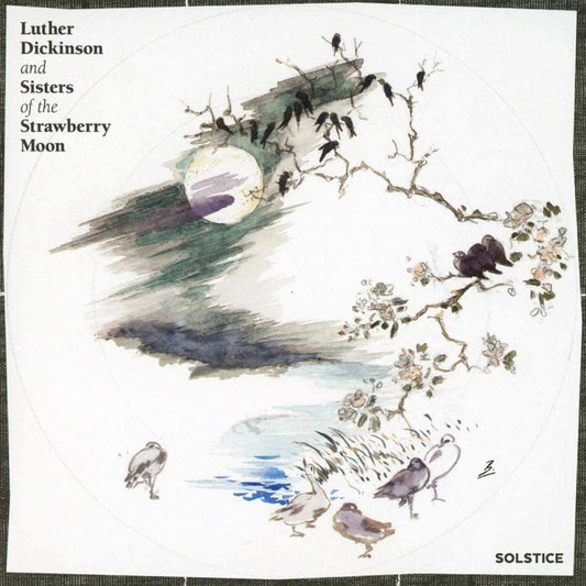 Luther Dickinson & The Sisters Of The Strawberry Moon - Solstice - CD