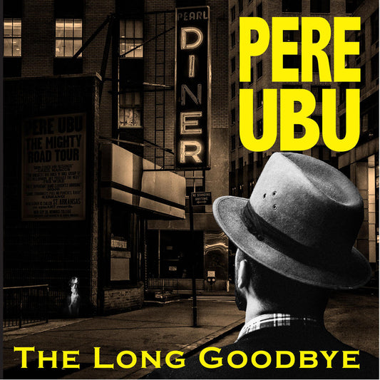 Pere Ubu - The Long Goodbye - 2CD