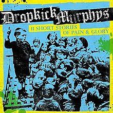 Dropkick Murphys - 11 Short Stories of Pain & Glory - CD
