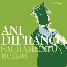 Ani DiFranco - Sacramento 10.25.03 - CD