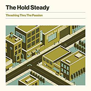 The Hold Steady - Thrashing Thru The Passion - CD