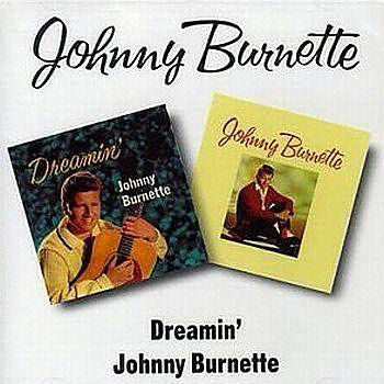 Johnny Burnette – Dreamin' / Johnny Burnette - USED CD