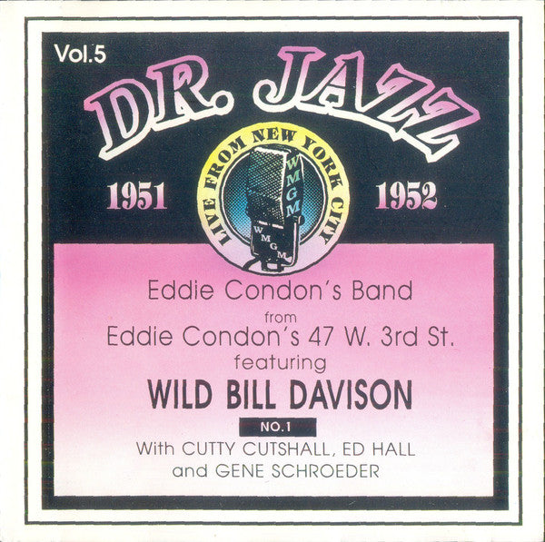 Eddie Condon's Band featuring Wild Bill Davison – From 47 W. 3rd St. - USED CD