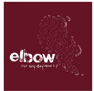 Elbow - The Any Day Now E.P. - 10"