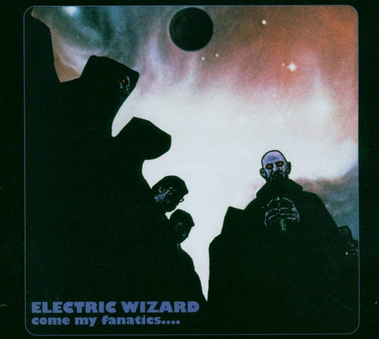 CD - Electric Wizard - Come My Fanatics