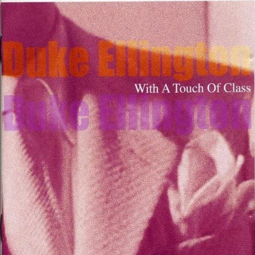 Duke Ellington - With A Touch Of Class - 2CD