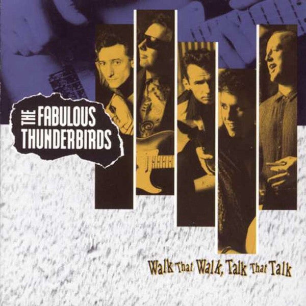 The Fabulous Thunderbirds – Walk That Walk, Talk That Talk - USED CD