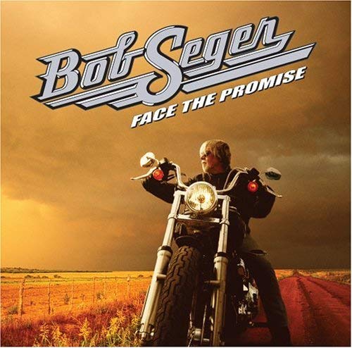 Bob Seger - Face The Promise - CD