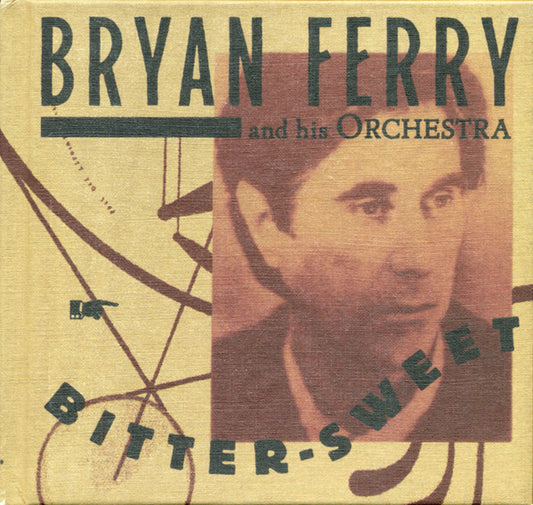 Bryan Ferry And His Orchestra – Bitter-Sweet - CD