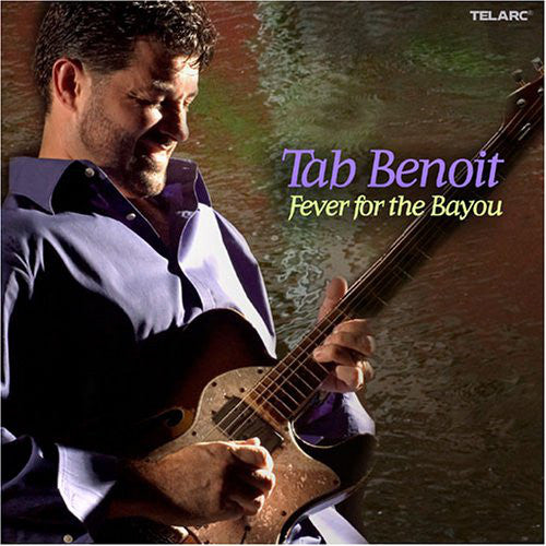 Tab Benoit - Fever For The Bayou - CD