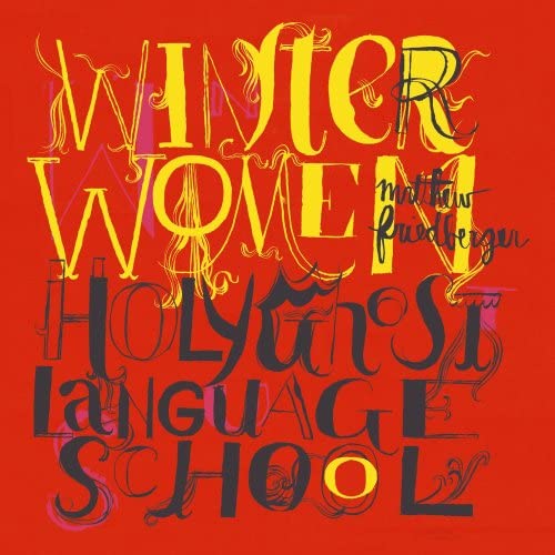 Matthew Friedberger – Winter Women / Holy Ghost Language School - USED 2CD