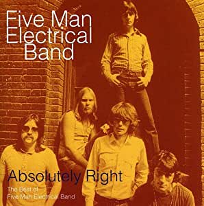 Five Man Electrical Band - Absolutely Right: The Best Of - CD