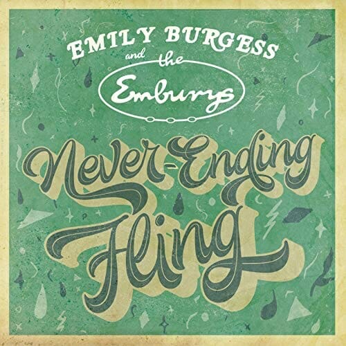 Emily Burgess & The Emburys - Never-Ending Fling - CD