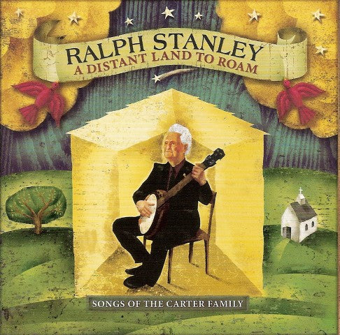 Ralph Stanley – A Distant Land To Roam (Songs Of The Carter Family) - USED CD