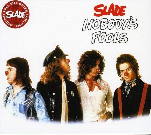 Slade - Nobody's Fools- CD