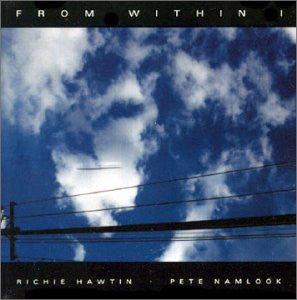 Richie Hawtin · Pete Namlook – From Within I - USED CD