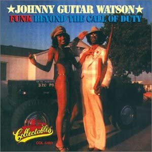 Johnny Guitar Watson – Funk Beyond The Call Of Duty - USED CD
