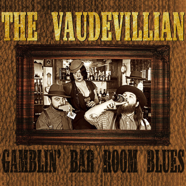 The Vaudevillian - Gamblin' Bar Room Blues - CD