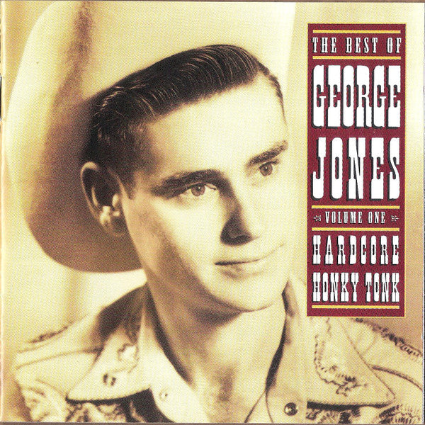 George Jones – The Best Of George Jones - Volume One: Hardcore Honky Tonk - USED CD