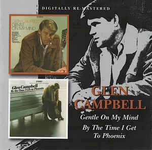 Glen Campbell - Gentle On My Mind/By The Time I Get To Phoenix - CD