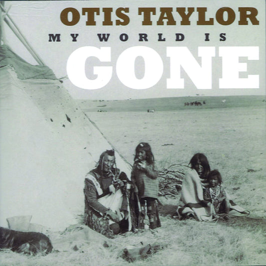 Otis Taylor - Gone - CD