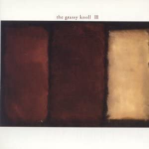 The Grassy Knoll – III - USED CD