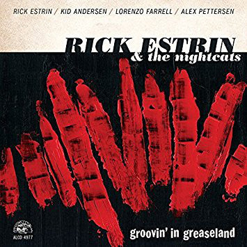 Rick Estrin & The Nightcats - Groovin' In Greaseland - CD