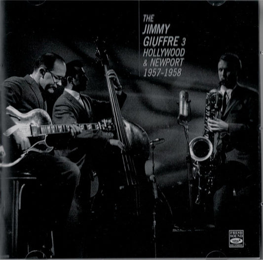 The Jimmy Giuffre 3 – Hollywood & Newport 1957-1958 - USED CD