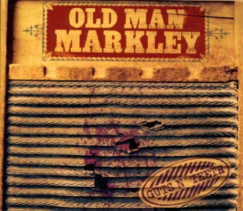 Old Man Markley - Guts N' Teeth - CD