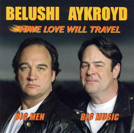 Belushi - Aykroyd – Have Love Will Travel - USED CD