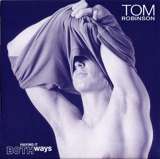 Tom Robinson – Having It Both Ways - USED CD