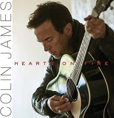 Colin James - Hearts On Fire - CD
