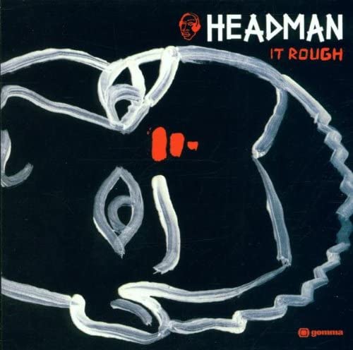 Headman ‎– It Rough - USED CD