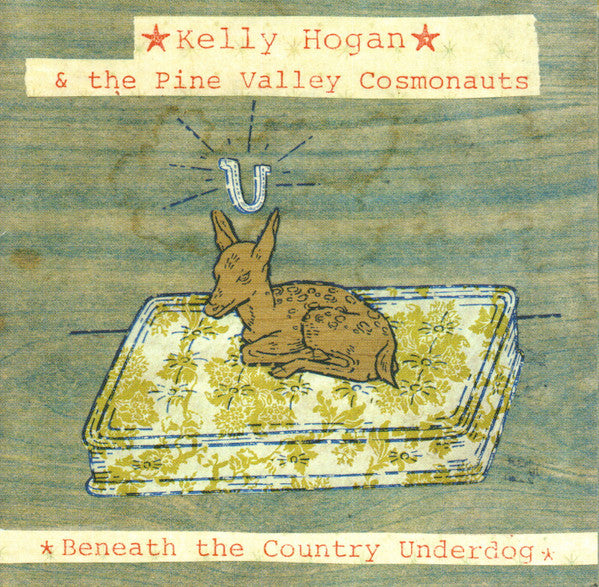 Kelly Hogan & The Pine Valley Cosmonauts – Beneath The Country Underdog - USED CD