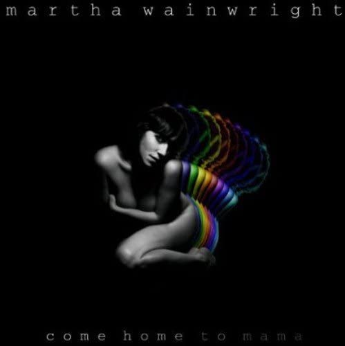 Martha Wainwright – Come Home To Mama - USED CD