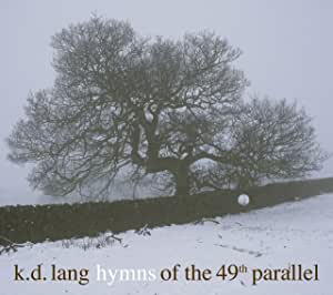 K.D. Lang - Hymns From The 49th Parallel - CD