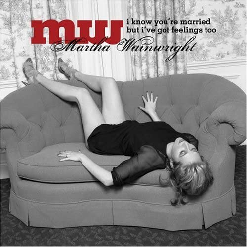 Martha Wainwright – I Know You're Married But I've Got Feelings Too - USED CD