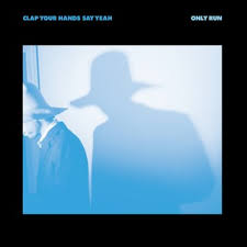 Clap Your Hands Say Yeah - Only Run - CD