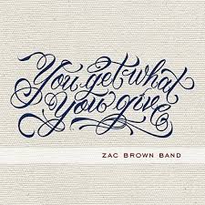Zac Brown Band - You Get What You Give - CD