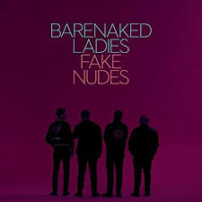 Barenaked Ladies and The Persuasions - Fake Nudes - CD