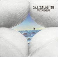 Bruce Cockburn - Salt, Sun and Time - CD