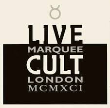 2CD - The Cult - Live Marquee London MCMXCI