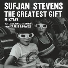 Sufjan Stevens - The Greatest Gift Mixtape: Outtakes, Remixes & Demos from Carrie and Lowell - LP